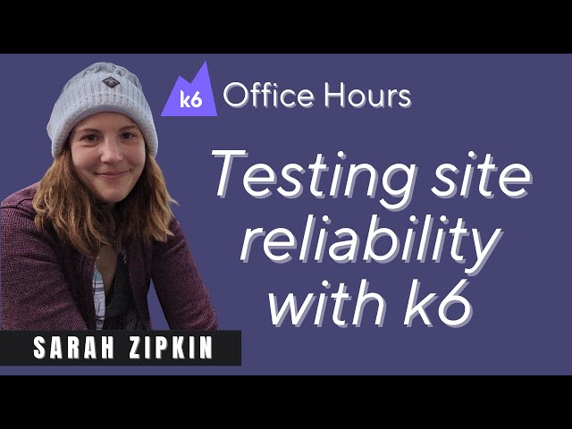 How to use k6 for SRE (k6 Office Hours #90)