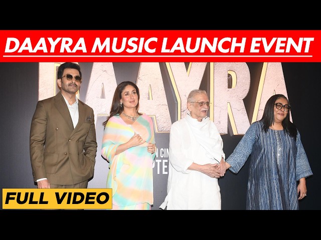 Daayra Music Launch: Kareena Kapoor, Prithviraj, Meghna Gulzar & Gulzar Attend Event - UNCUT