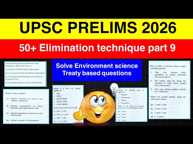 50+ Elimination technique PART 9 for UPSC PRELIMS 2026 | ENVIROMENT TREAY BASED QUESTION