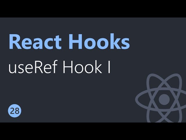React Hooks Tutorial - 28 - useRef Hook Part 1