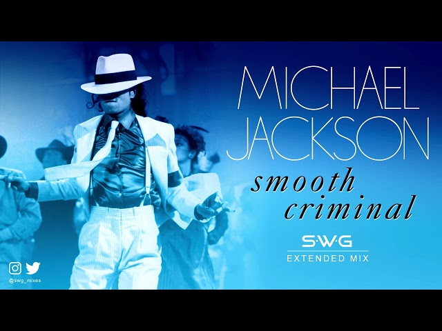 SMOOTH CRIMINAL (SWG -2023- Extended Mix) MICHAEL JACKSON (Bad)