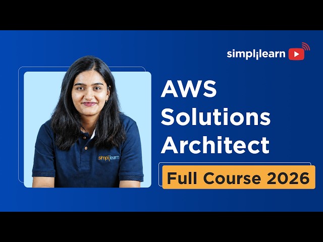AWS Solutions Architect Full Course 2026 | Complete SAA Prep | Simplilearn