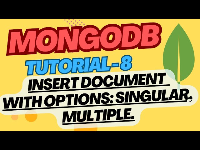 MongoDB #8 - Inserting Documents with options: Single, Multiple, or Bulk. | Complete MongoDB | Hindi