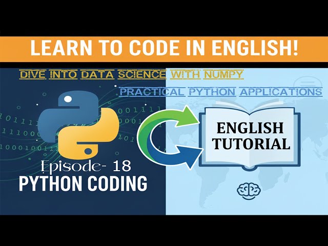 Dive into Data Science with NumPy Practical Python Applications| Python Tutorials class|#Episode- 18
