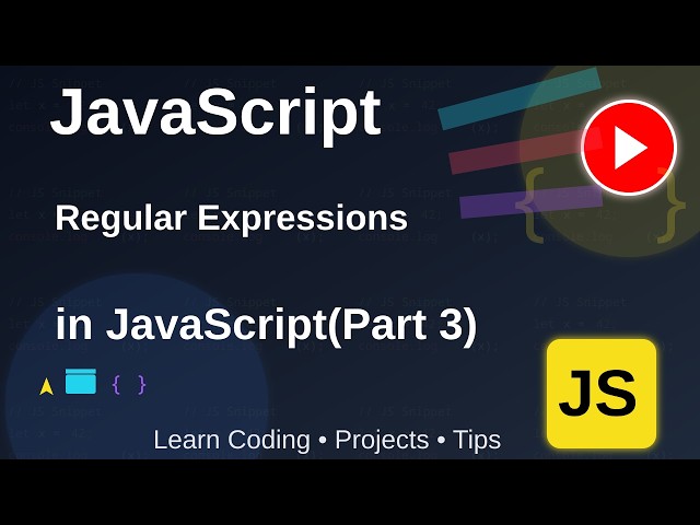 Regular Expressions in JavaScript | Part 3
