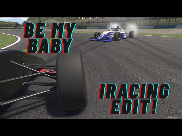 BE MY BABY | THE IRACING EXPERIENCE