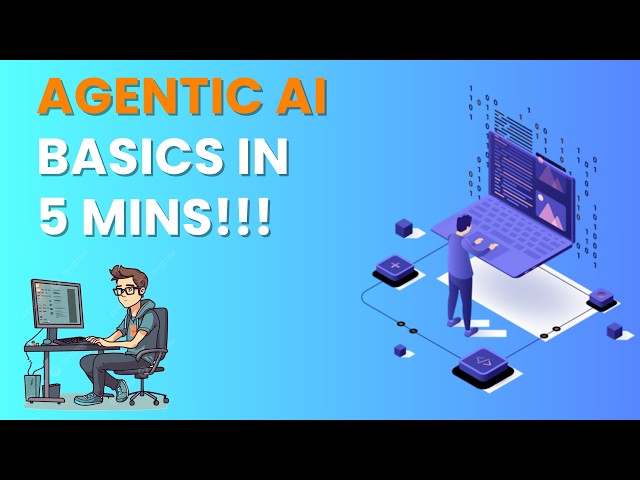 Agentic AI Basics in 5 MINS! The Future of Goal Driven Intelligence