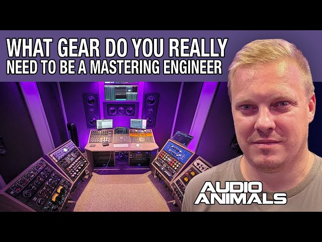 What Gear Do You Actually Need To Be A Mastering Engineer?