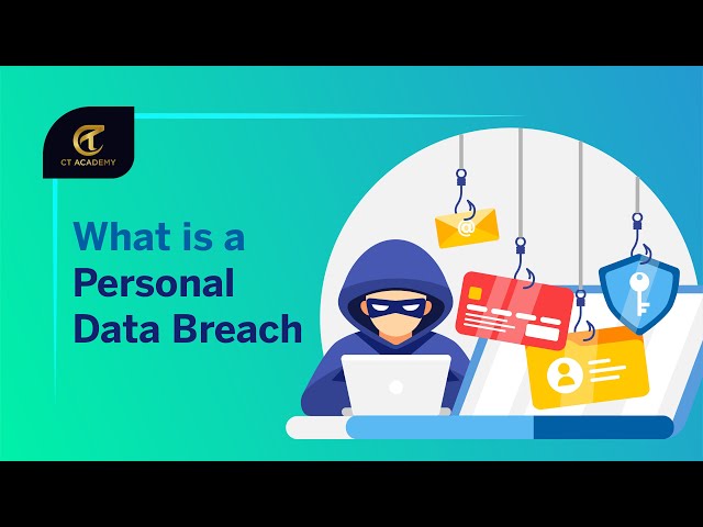 What Is a Personal Data Breach? - GDPR Explained | Privacy & Data Protection | CT Academy