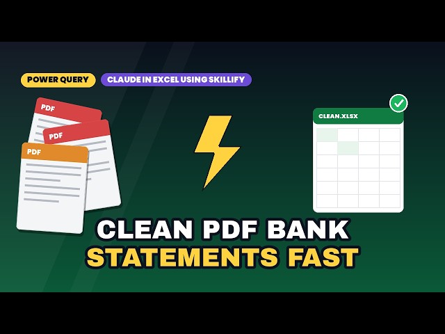 Import and Clean pdf Bank Statement in Excel using Power Query and Claude in Excel Skillify