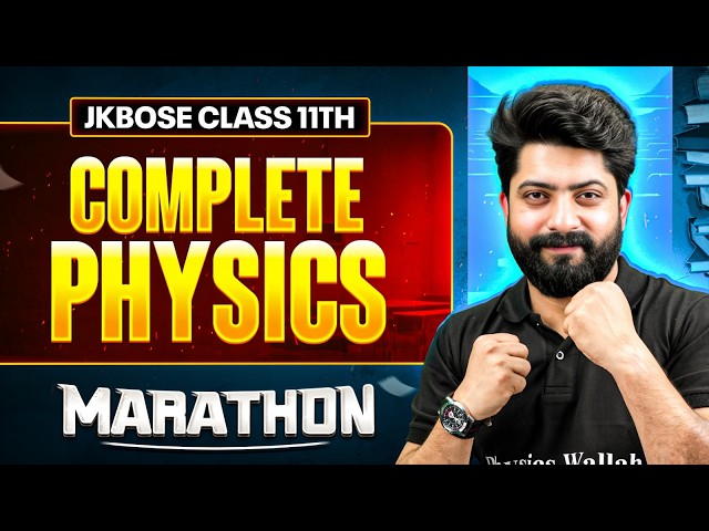 JKBOSE Class 11th Complete Physics in One Marathon 🔥 | TOOFAN 2.0 🌪 | JKBOSE Wallah
