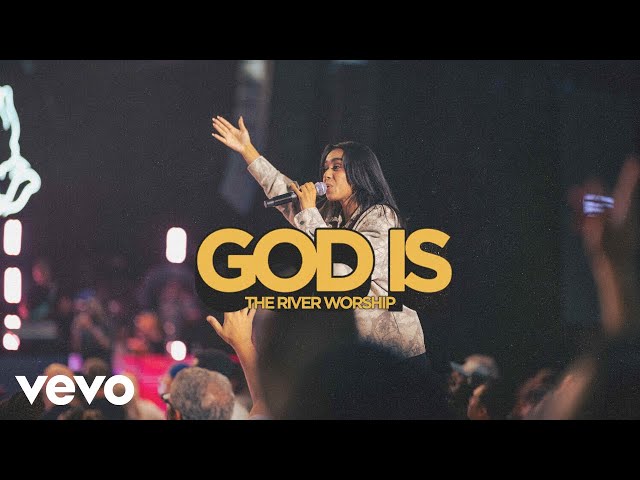 The River Worship - GOD IS