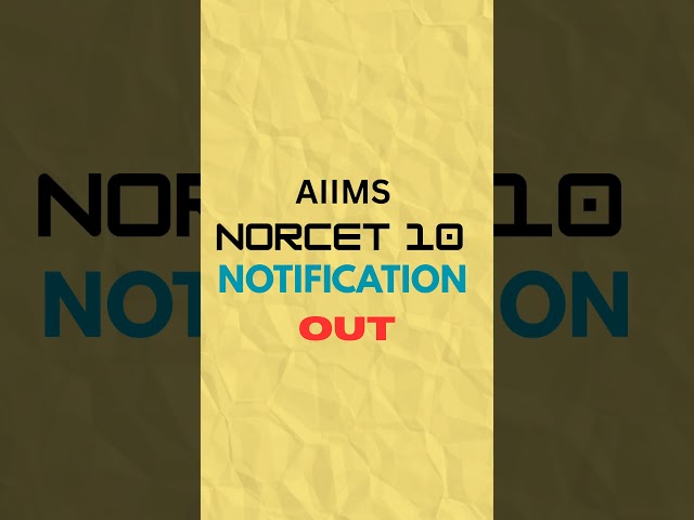 AIIMS NORCET 10 notication is out #NORCET # AIIMS