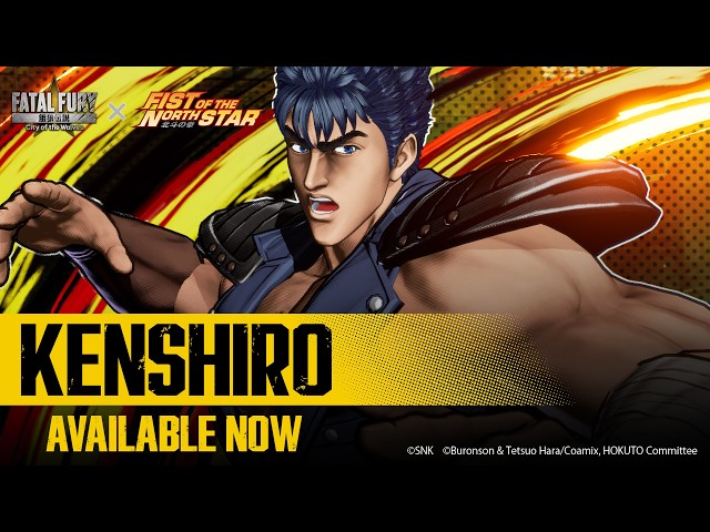 FATAL FURY: CotW × FIST OF THE NORTH STAR: HOKUTO NO KEN｜KENSHIRO｜Character Trailer