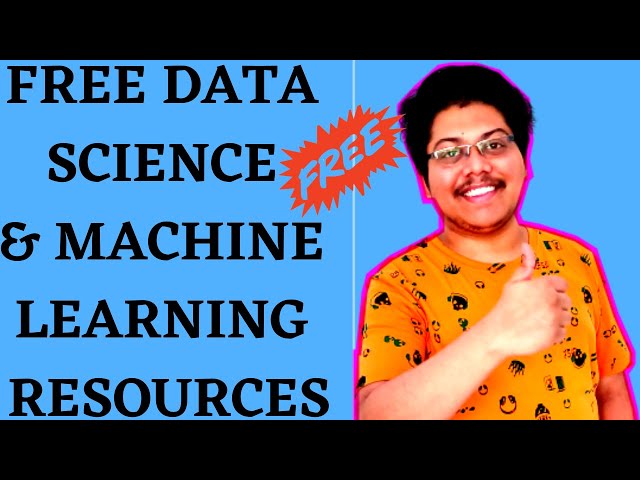 FREE DATA SCIENCE & MACHINE LEARNING RESOURCES | LEARN DATA SCIENCE FOR FREE