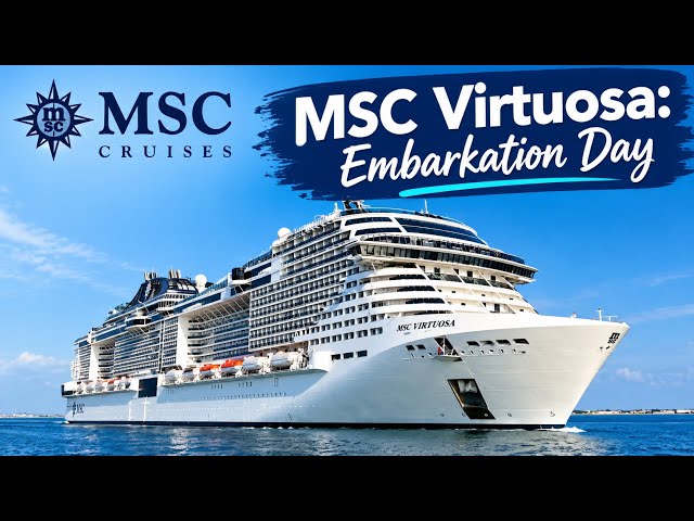 MSC Virtuosa Embarkation Day 