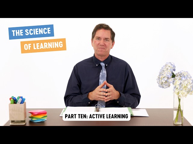 How to Encourage Active Learning in the Classroom: Science of Learning Part 10