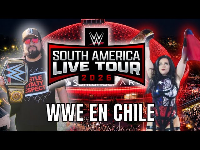 WWE in Chile | My Experience 🇨🇱🔥