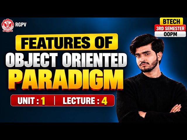 Features of Object Oriented Paradigm 🔥 | OOPM | RGPV 3rd Semester | Lecture: 4