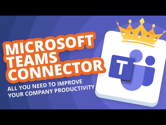 Could You Connect Microsoft Teams and Your Existing Software and Get Improved Productivity?