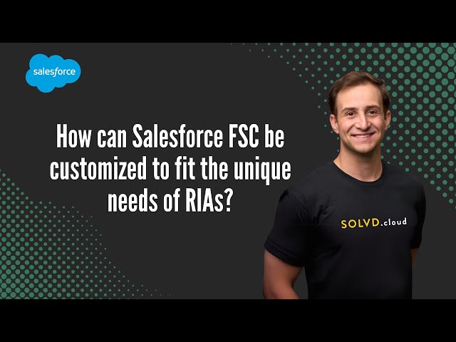 How can Salesforce FSC be customized to fit the unique needs of RIAs?
