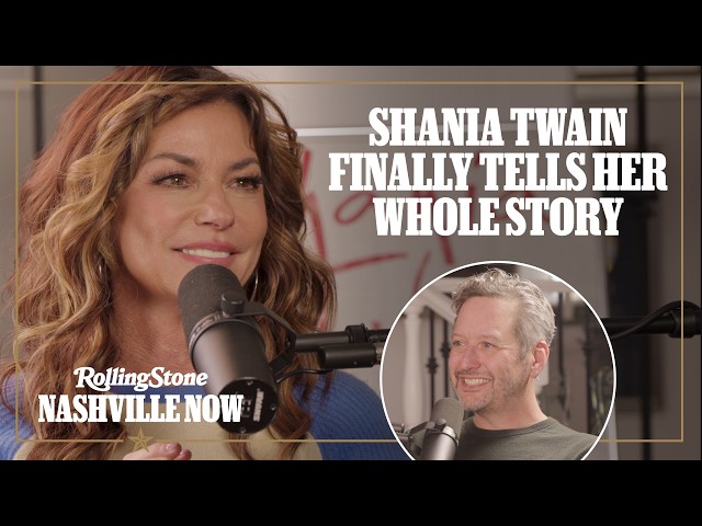 Shania Twain Finally Tells Her Whole Story | Rolling Stone Nashville Now