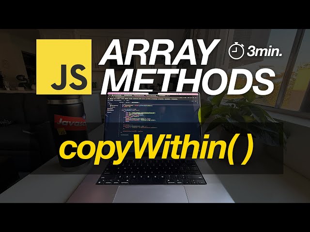 JavaScript Array Methods in Minutes: COPYWITHIN( ) — 3 EXAMPLES!