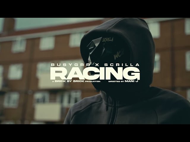 BusyGrr x Scrilla - Racing