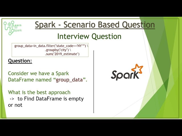 Spark Scenario Based Question | Best Way to Find DataFrame is Empty or Not | with Demo| learntospark