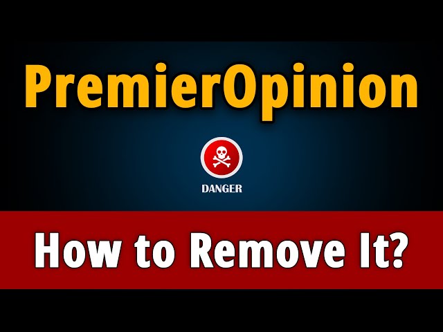 PremierOpinion Popup: How to Manually Remove PremierOpinion?