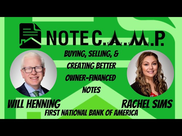 Buying, Selling, & Creating Better #OwnerFinanced Notes with Will Henning & Rachel Sims