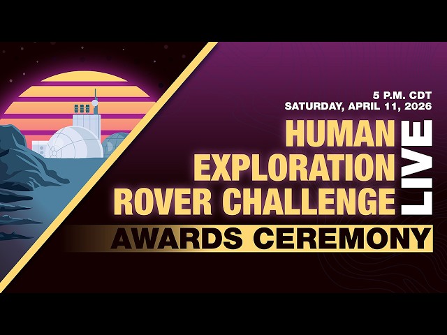 NASA's 2026 Human Exploration Rover Challenge Awards Ceremony