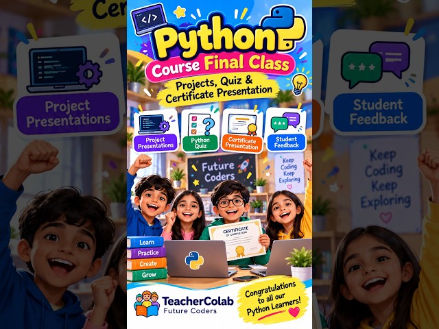 From Beginners to Coders | Python Programming | Student Showcase & Graduation 🎓🤖