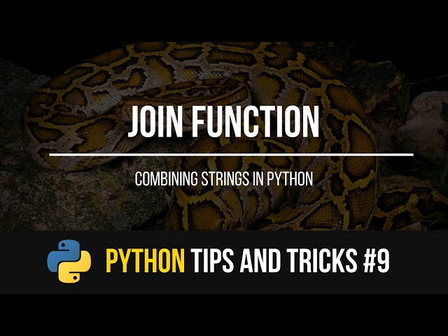 Join Function - Python Tips and Tricks #9