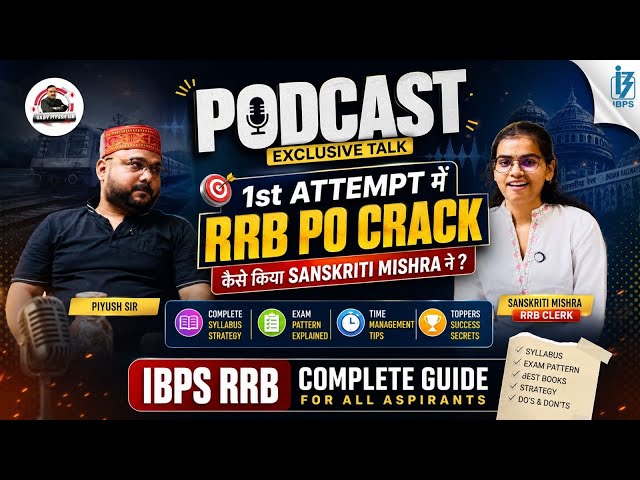 @RRBPO-SANSKRITIMISHRA ne 1st🥇 ATTEMPT ME RRB PO kaise Crack kiya| Strategy Podcast GA BY PIYUSH SIR