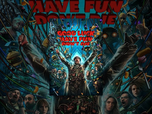 Good Luck, Have Fun, Don't Die