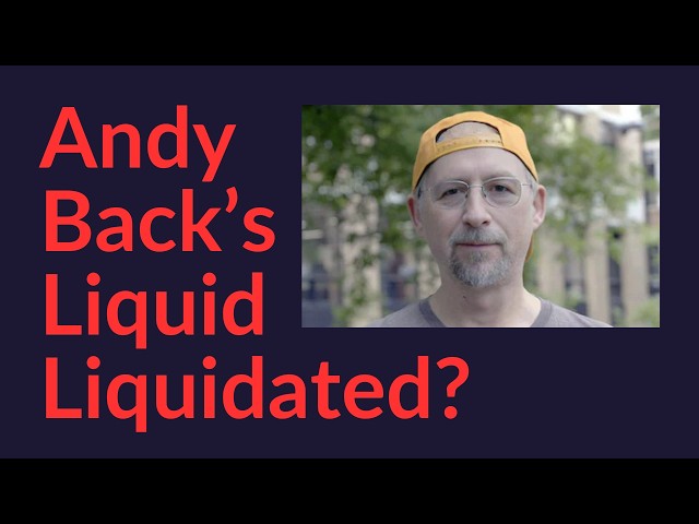 Andy Back's Liquid Liquidated?