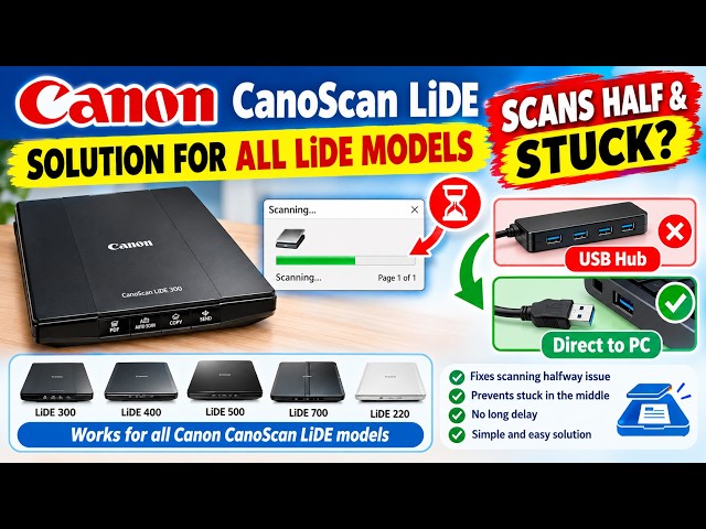 CanoScan LiDE Scanner Stops Halfway & Scans After a While