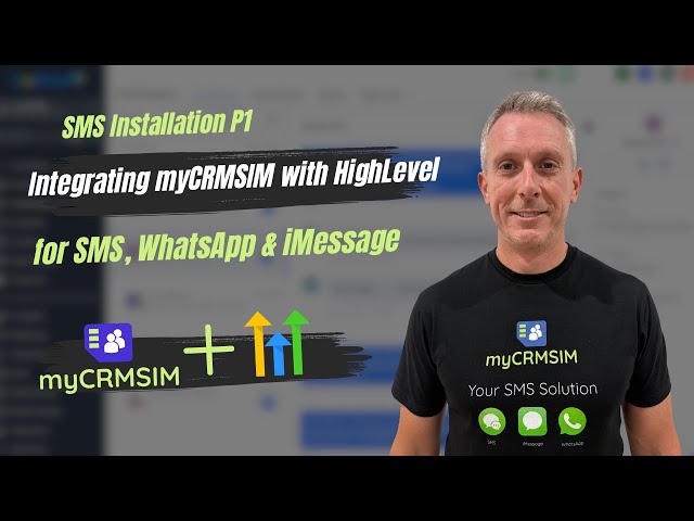 myCRMSIM Installation Part 1: Connect HighLevel for SMS, WhatsApp & iMessage