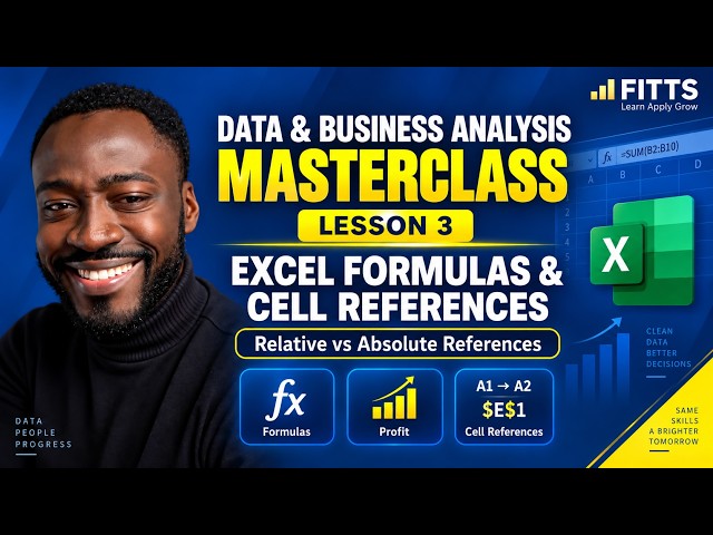 FITTS Data & Business Analysis Masterclass | Excel Formulas & Cell References | Lesson 3