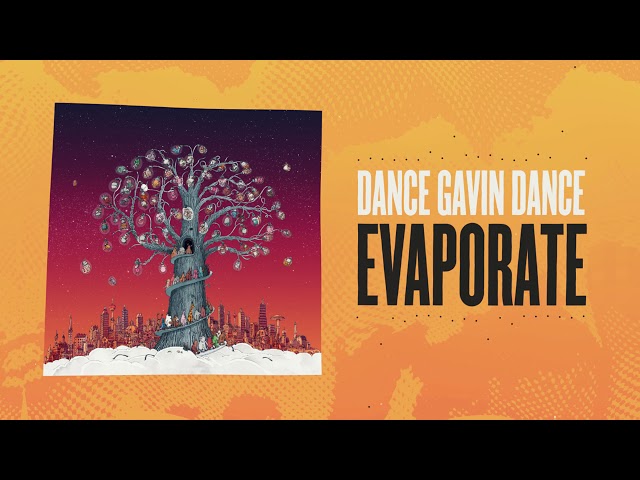Dance Gavin Dance - Evaporate