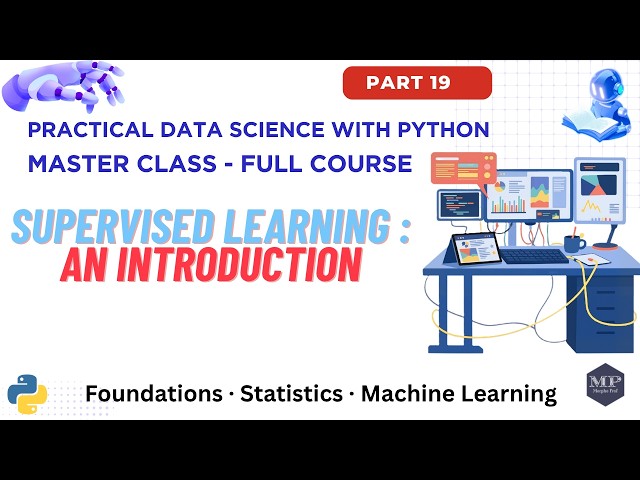 Part 19. Supervised Learning: An Introduction