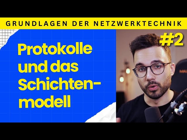 Protokolle und Schichtenmodelle | Einführung in die Netzwerktechnik: Folge 2 von 10