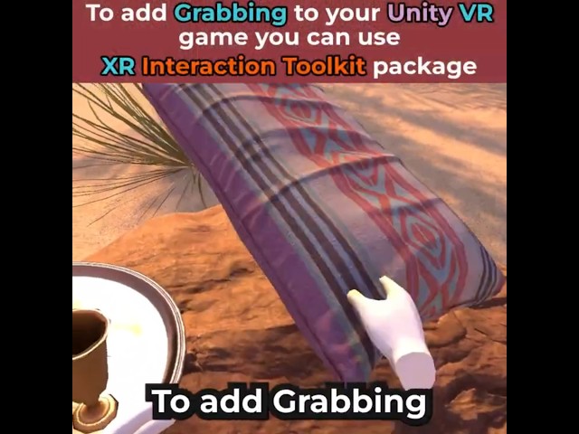 Unity VR Essentials: Grabbing with XR Interaction Toolkit