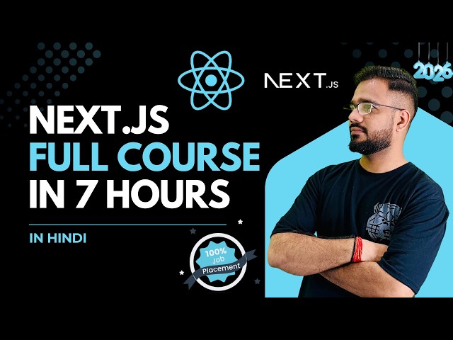 Master Next.js in One Video | 7 Hour Complete Course + Project