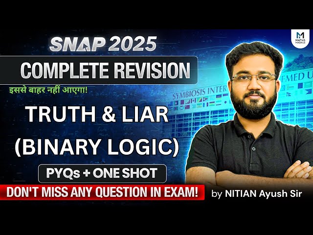 SNAP 2025: Truth Liar Alternator Made EASY 😱 | Binary Logic for 99%ile | Ayush Sir