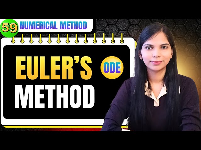 Euler’s Method of Numerical Method | Numerical Analysis Playlist