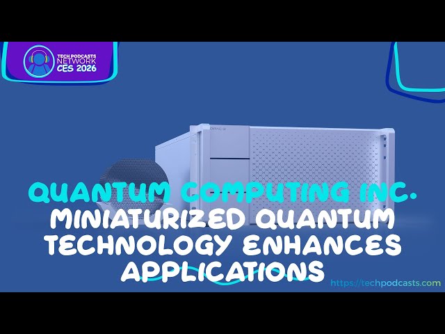 Quantum Leap: How Quantum Computing is Transforming Everyday Solutions @ CES 2026