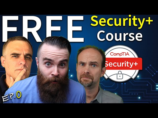 FREE CompTIA Security+ Course // SY0-501 vs SY0-601 // EP 0
