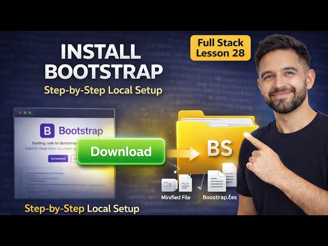 How to Download & Install Bootstrap Locally | Step-by-Step Guide | Full Stack Lesson 28